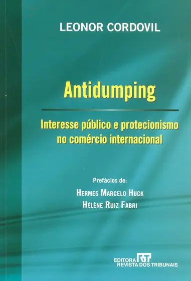 Antidumping: Interesse Público e Protecionismo no Comércio Internacional
