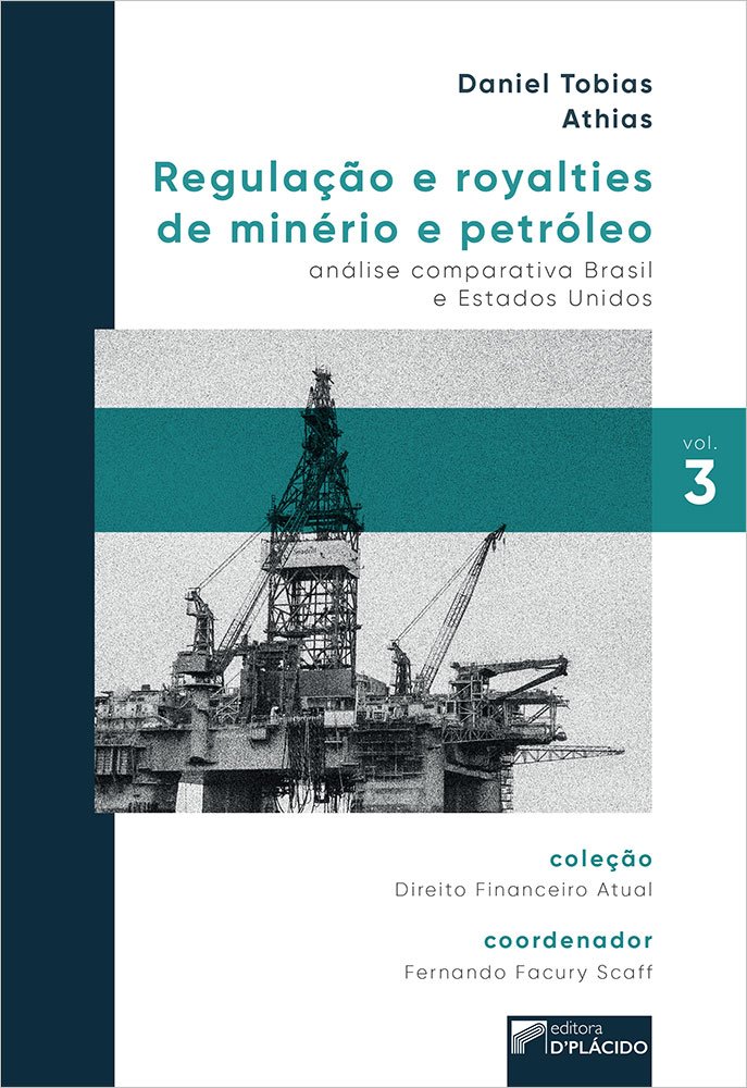 Regulação e royalties de minério e petróleo: análise comparativa Brasil e Estados Unidos